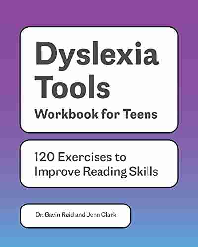 Dyslexia Tools Workbook For Teens: 125 Exercises To Improve Reading Skills (Learn To Read For Kids With Dyslexia)