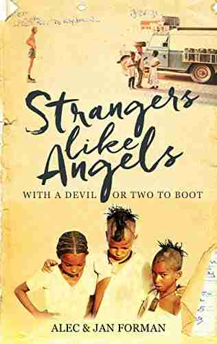 Strangers Like Angels: With A Devil Or Two To Boot