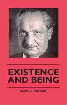 Existence And Being Martin Heidegger