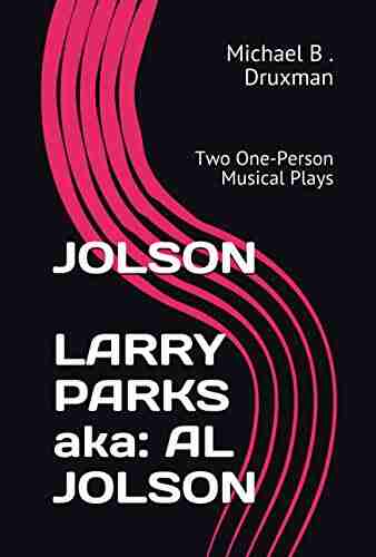 JOLSON LARRY PARKS Aka: AL JOLSON: Two One Person Musical Plays (The Hollywood Legends 54)