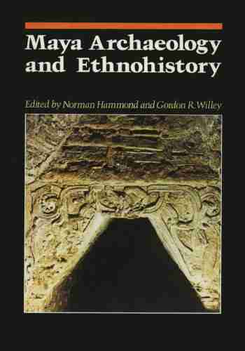 Maya Archaeology and Ethnohistory (Texas Pan American Series)