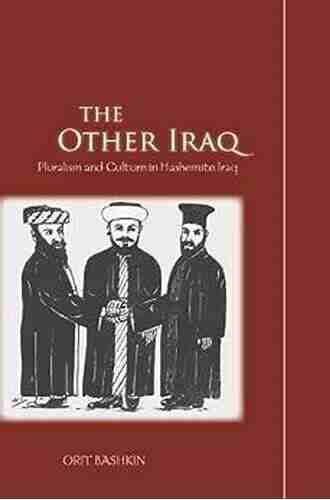 The Other Iraq: Pluralism And Culture In Hashemite Iraq (Cultural Memory In The Present)