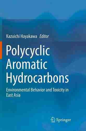 Polycyclic Aromatic Hydrocarbons: Environmental Behavior And Toxicity In East Asia