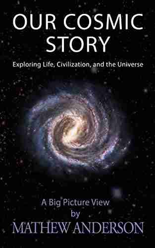 Our Cosmic Story: Exploring Life Civilization and the Universe (OCS 1)