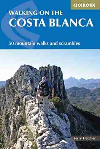 Walking on the Costa Blanca: 50 mountain walks and scrambles (Cicerone Guides)