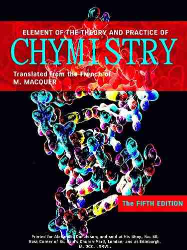 Elements Of The Theory And Practice Of Chymistry: 5th Ed (English Edition)