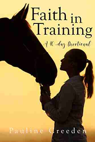 Faith In Training (Devotionals for Horse Lovers 2)