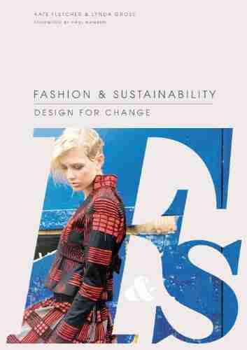 Fashion Sustainability: Design For Change