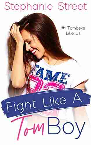 Fight Like A Tomboy (Tomboys Like Us 1)