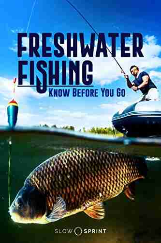 Freshwater Fishing Know Before You Go