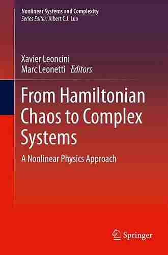 From Hamiltonian Chaos to Complex Systems: A Nonlinear Physics Approach (Nonlinear Systems and Complexity 5)