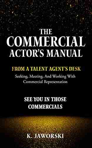 The Commercial Actor S Manual: From A Talent Agent S Desk