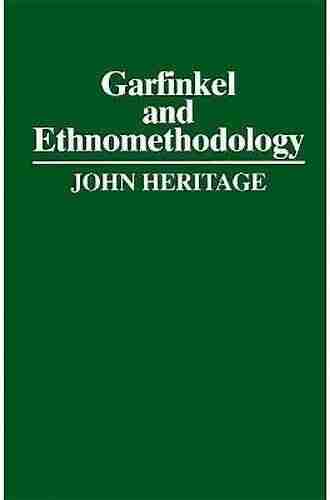 Garfinkel And Ethnomethodology (Social Political Theory)