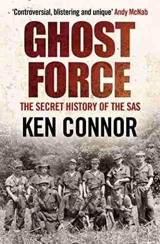 Ghost Force: The Secret History Of The SAS