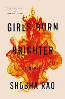 Girls Burn Brighter: A Novel