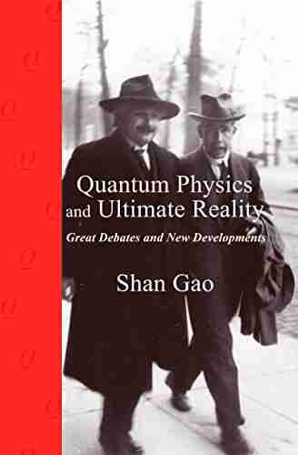 Quantum Physics and Ultimate Reality: Great Debates and New Developments