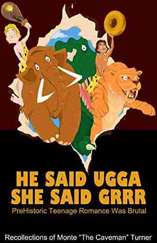 He Said Ugga She Said Grrr: Prehistoric Teenage Romance Was Brutal