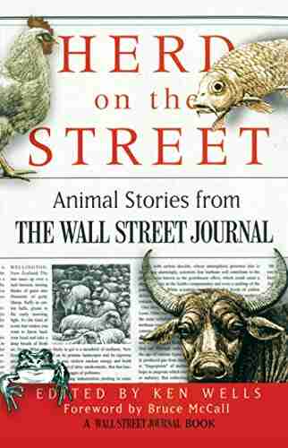 Herd On The Street: Animal Stories From The Wall Street Journal (Wall Street Journal Book)