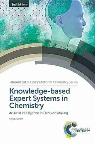 Knowledge Based Expert Systems In Chemistry: Artificial Intelligence In Decision Making (Chemical Biology 15)