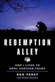 Redemption Alley: How I Lived to Bowl Another Frame