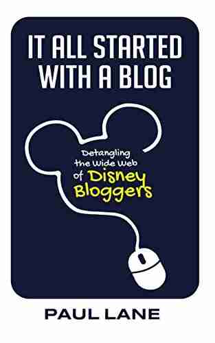 It All Started with a Blog: Detangling the Wide Web of Disney Bloggers