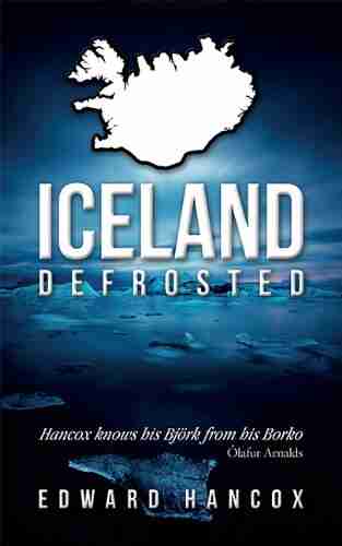 Iceland Defrosted Edward Hancox