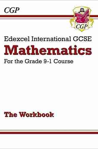 Edexcel International GCSE Maths Workbook For The Grade 9 1 Course: Ideal For Catch Up And Exams In 2022 And 2023 (CGP IGCSE 9 1 Revision)