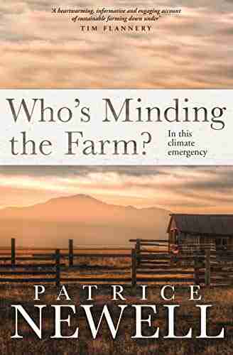 Who s Minding the Farm?: In this climate emergency