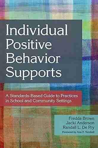 Individual Positive Behavior Supports: A Standards Based Guide To Practices In School And Community Settings