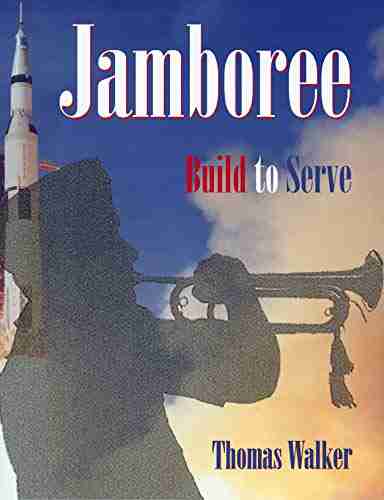 Jamboree: Build to Serve Thomas Walker