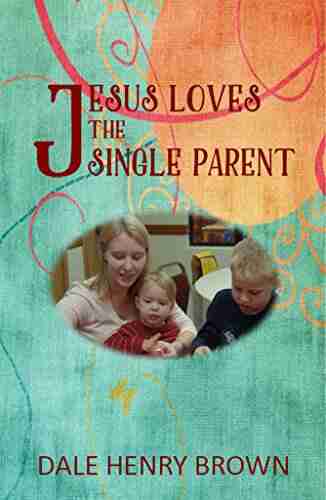 Jesus Loves The Single Parent