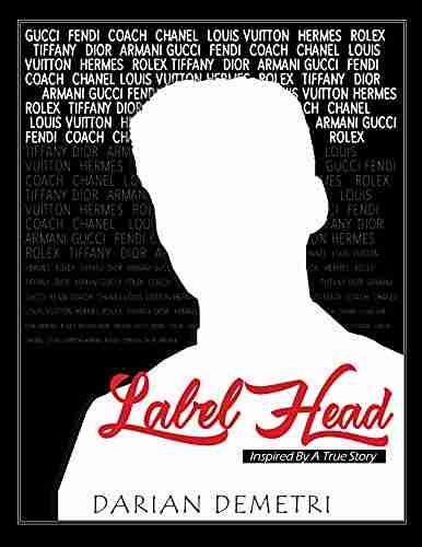 Label Head: Inspired By A True Story