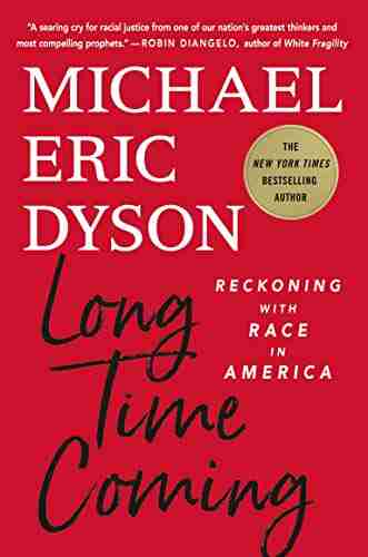 Long Time Coming: Reckoning With Race In America