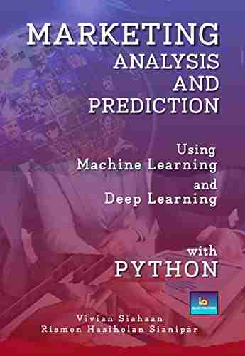 MARKETING ANALYSIS AND PREDICTION USING MACHINE LEARNING AND DEEP LEARNING WITH PYTHON