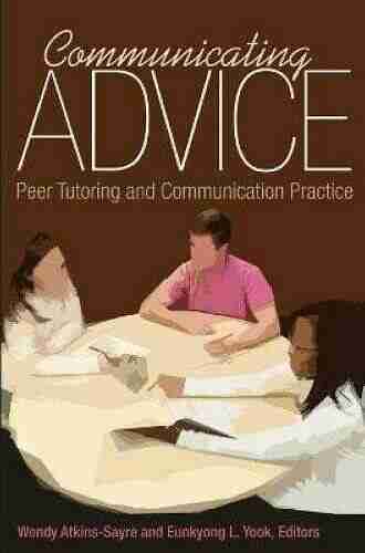 Communicating Advice: Peer Tutoring and Communication Practice