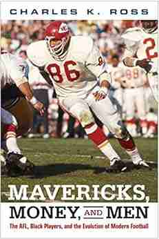 Mavericks Money and Men: The AFL Black Players and the Evolution of Modern Football (Sporting)