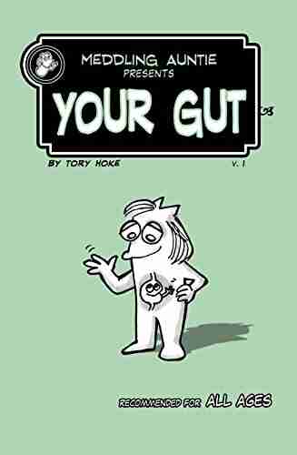 Meddling Auntie Presents: Your Gut