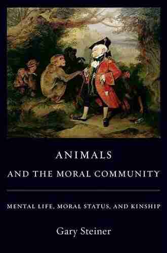 Animals and the Moral Community: Mental Life Moral Status and Kinship