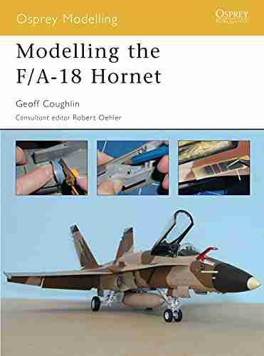 Modelling The F/A 18 Hornet (Osprey Modelling 16)