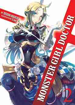 Monster Girl Doctor (Light Novel) Vol 2