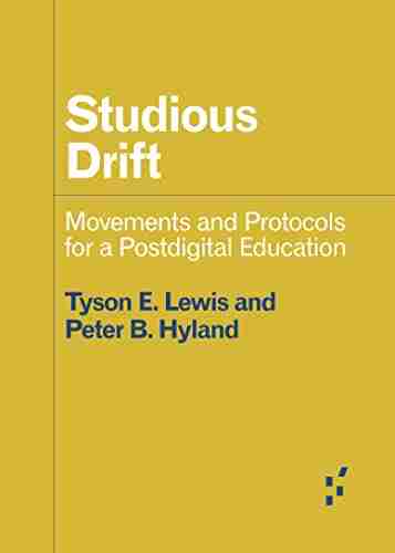 Studious Drift: Movements And Protocols For A Postdigital Education (Forerunners: Ideas First)