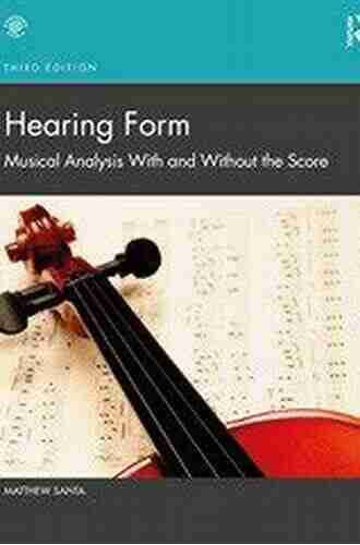 Hearing Form Textbook Only: Musical Analysis With And Without The Score