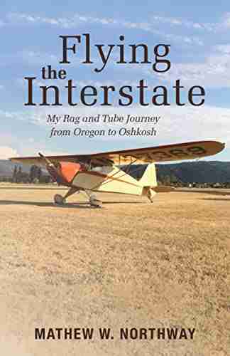 Flying The Interstate: My Rag And Tube Journey From Oregon To Oshkosh