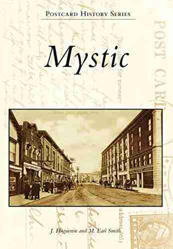 Mystic (Postcard History Series) J Huguenin