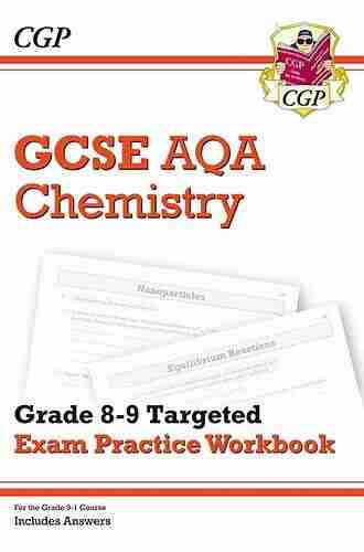 New GCSE Chemistry AQA Grade 8 9 Targeted Exam Practice Workbook (includes answers): perfect for the 2022 and 2023 exams (CGP GCSE Chemistry 9 1 Revision)