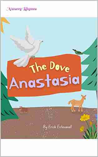 Anastasia The Dove: Nursery Rhymes (Chlidren S Story Books)