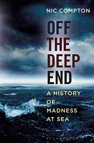 Off The Deep End: A History Of Madness At Sea