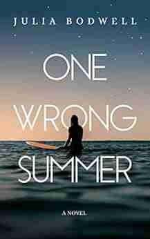 One Wrong Summer Julia Bodwell