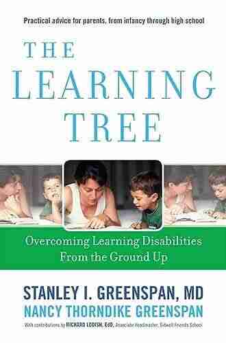 The Learning Tree: Overcoming Learning Disabilities from the Ground Up (A Merloyd Lawrence Book)