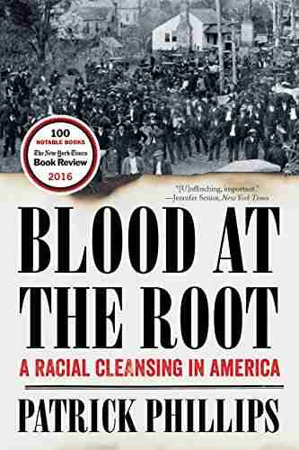 Blood at the Root: A Racial Cleansing in America